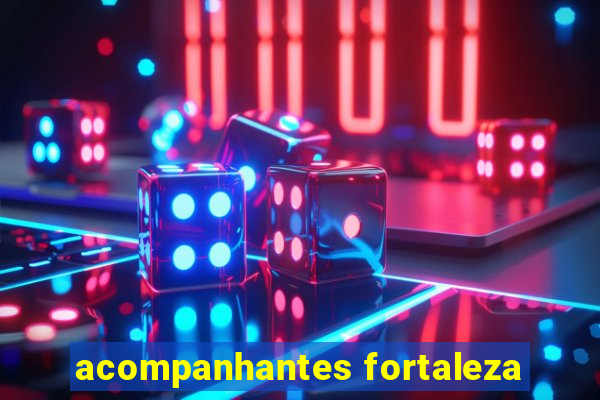 acompanhantes fortaleza